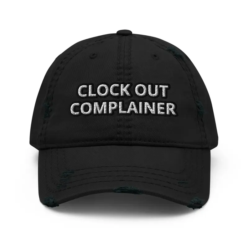 CLOCK OUT COMPLAINER HAT 